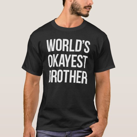 Das Okayest der Welt Bruder T-Shirt (Vorderseite)