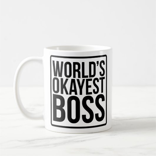 Das Okayest der Welt Chef Kaffeetasse (Links)