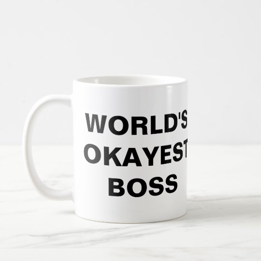 Das Okayest Der Welt Chef Tasse Grosser Druck Kaffeetasse Zazzle De