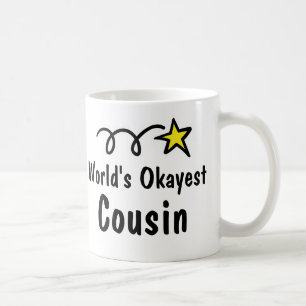 Das Okayest der Welt Cousin-Kaffee-Tassen-Geschenk Kaffeetasse