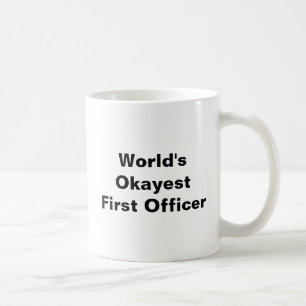Das Okayest der Welt erster Offizier-VersuchsTasse Kaffeetasse