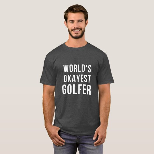 Das Okayest der Welt Golfspieler-T - Shirt (Vorne ganz)