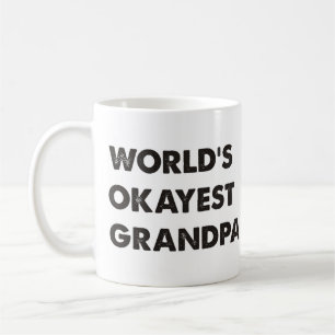 Das Okayest der Welt Großvater Kaffeetasse