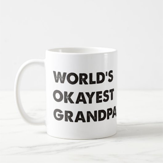 Das Okayest der Welt Großvater Kaffeetasse (Links)