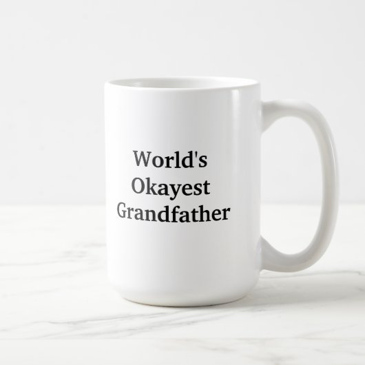 Das Okayest der Welt Großvater-Tasse Kaffeetasse (Rechts)