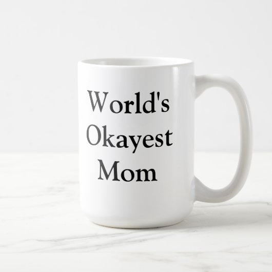 Das Okayest der Welt Mama-Tasse Kaffeetasse (Rechts)