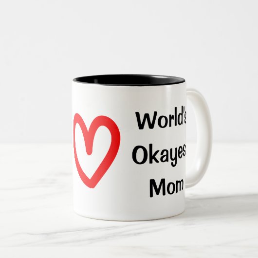 Das Okayest der Welt Mama-Tasse Zweifarbige Tasse (VorderseiteRechts)