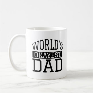 Das Okayest der Welt Vater Kaffeetasse