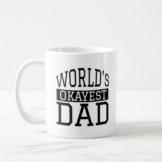 Das Okayest der Welt Vater Kaffeetasse (Links)