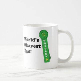 Das Okayest der Welt Vater Kaffeetasse