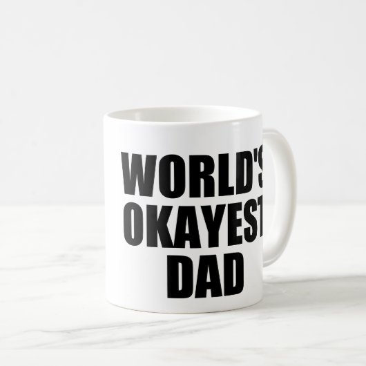 Das Okayest der Welt Vater Kaffeetasse (VorderseiteRechts)
