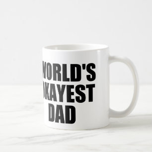 Das Okayest der Welt Vater Kaffeetasse
