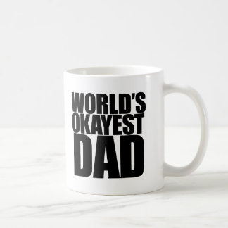 Das Okayest der Welt Vater Kaffeetasse