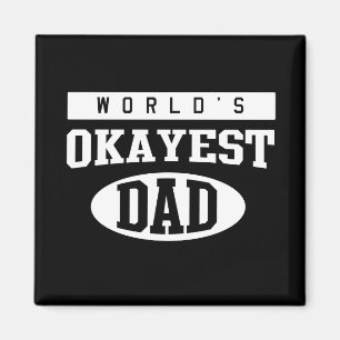 Das Okayest der Welt Vater Magnet