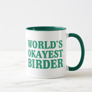 Das Okayest der Welt Vogelbeobachter Tasse