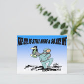 Das Öl ist noch immer hier auf der Postkarte (Stehend Vorderseite)