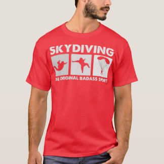 Das Original Badass Sport Funny Skydiving T-Shirt