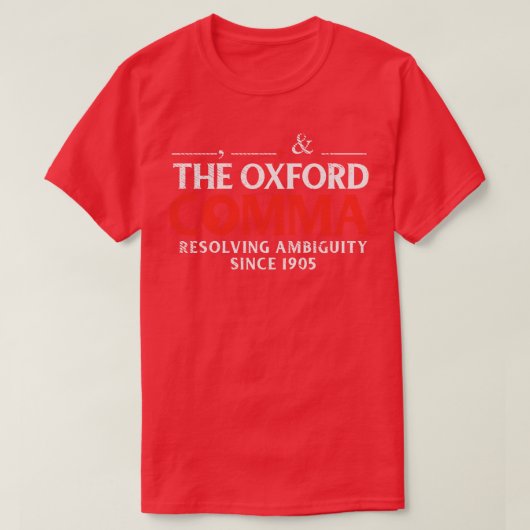 Das Oxford Comma entschärft die Unklarheit seit 19 T-Shirt (Design vorne)