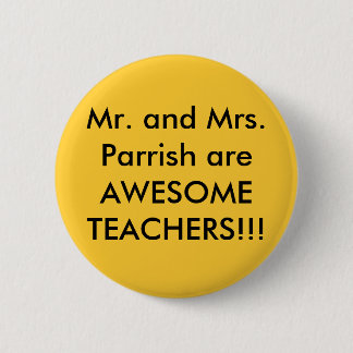Das Parrishs sind fantastische Lehrer Button