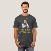 Das passiert, Larry T-Shirt (Vorne ganz)