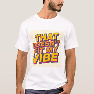 Das passt nicht zu meiner Stimmung T-Shirt