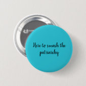 Das patriarchalische Button zerschlagen (Vorne & Hinten)