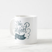 DAS PERFEKTE TEAM KAFFEETASSE (Vorderseite Links)