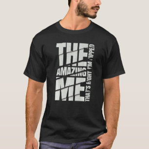 Das Phantastische Ich, das recht ist, bin ich über T-Shirt