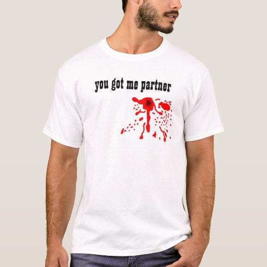 das platsche Blut, got Sie mich Partner T-Shirt (Vorderseite)