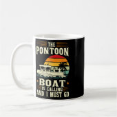 Das Pontoon-Boot ruft, und ich muss Pontoon gehen Kaffeetasse (Links)