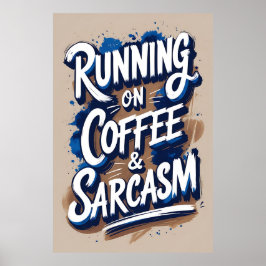 Das Poster für Kaffee und Sarcasm-Typografie