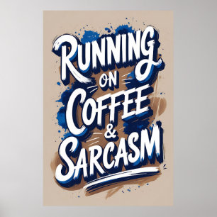 Das Poster für Kaffee und Sarcasm-Typografie