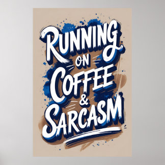 Das Poster für Kaffee und Sarcasm-Typografie