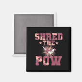 Das Pow kaputtmachen Magnet (Vorderseite/Rückseite)