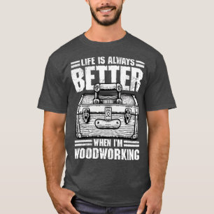 Das Privatleben ist immer besser, wenn ich Holz ar T-Shirt
