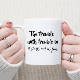 Das Problem mit Ärger Witze Zitate lustiger Spruch Kaffeetasse