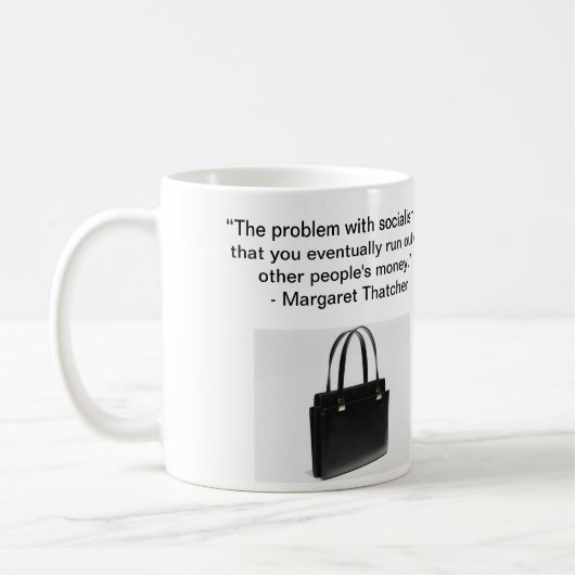 Das Problem mit Sozialismus - Frau Thatcher Mug Kaffeetasse (Links)