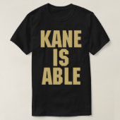 Das Programm - Kane ist fähig T-Shirt (Design vorne)