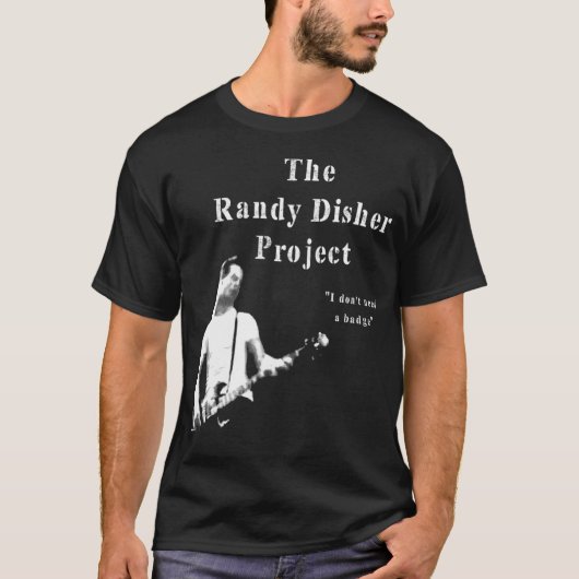 Das Projekt Randy Disher (1) T-Shirt (Vorderseite)