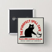 Das Purrfect Spill Cafe Button (Vorne & Hinten)
