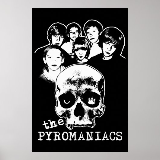 Das Pyromaniacs-Poster Poster (Vorne)