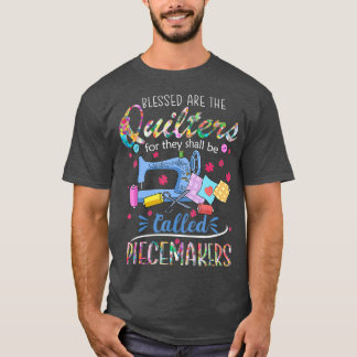 Das Quiltieren gesegnet sind Geschenke für Piecema T-Shirt