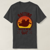 Das Rafting bringt mich zu den feuchten Abenteurer T-Shirt (Design vorne)