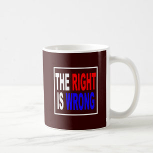 Das Recht ist falsch Kaffeetasse