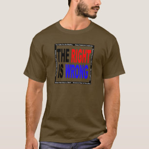 Das Recht ist falsch T-Shirt