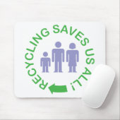 Das Recyceln rettet uns alle Mousepad (Mit Mouse)