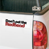 Das REDHEAD nicht streicheln Autoaufkleber (Auf Lkw)