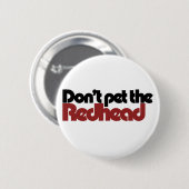 Das REDHEAD nicht streicheln Button (Vorne & Hinten)