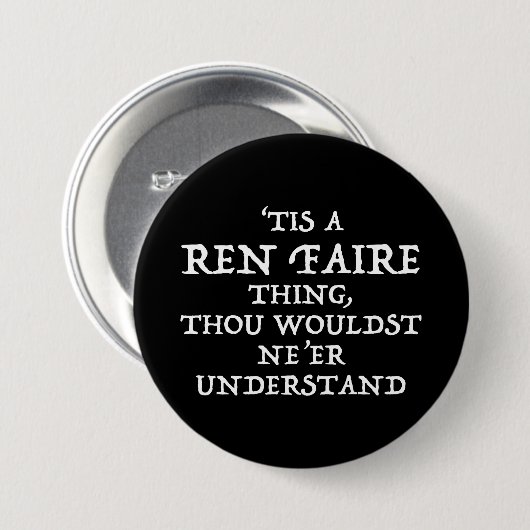 "Das Ren Faire Thing Funny Renaissance Festival Button (Vorne & Hinten)