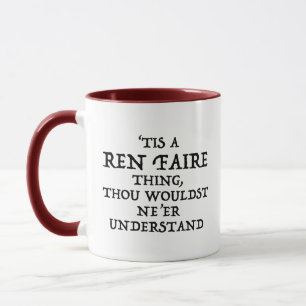 "Das Ren Faire Thing Funny Renaissance Festival Tasse